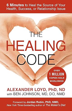 Bild des Verkufers fr The Healing Code: 6 Minutes to Heal the Source of Your Health, Success, or Relationship Issue zum Verkauf von moluna