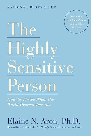 Bild des Verkufers fr The Highly Sensitive Person: How to Thrive When the World Overwhelms You zum Verkauf von moluna