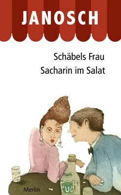 Bild des Verkufers fr Schaebels Frau. Sacharin im Salat zum Verkauf von moluna