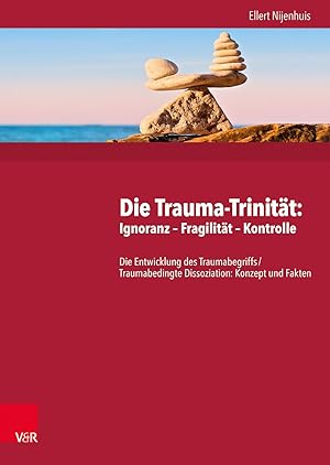 Bild des Verkufers fr Die Trauma-Trias: Leugnung, Zerbrechlichkeit und Kontrolle zum Verkauf von moluna