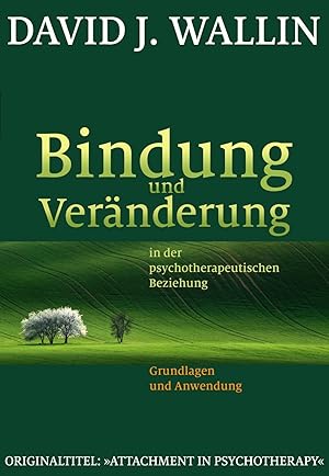 Bild des Verkufers fr Bindung und Veraenderung in der psychotherapeutischen Beziehung zum Verkauf von moluna