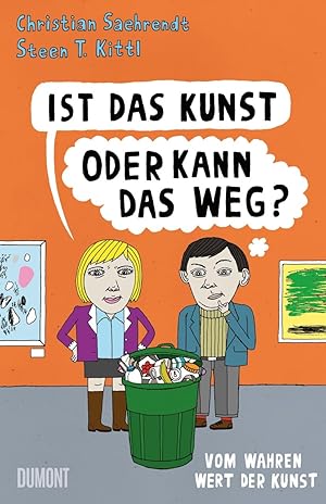 Bild des Verkufers fr Ist das Kunst oder kann das weg? zum Verkauf von moluna