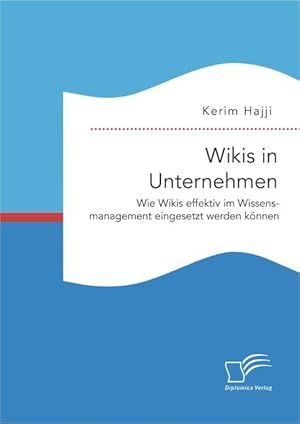 Seller image for Wikis in Unternehmen: Wie Wikis effektiv im Wissensmanagement eingesetzt werden koennen for sale by moluna