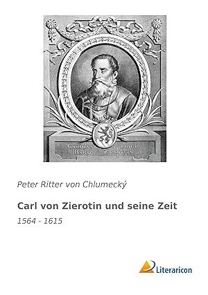 Seller image for Carl von Zierotin und seine Zeit for sale by moluna