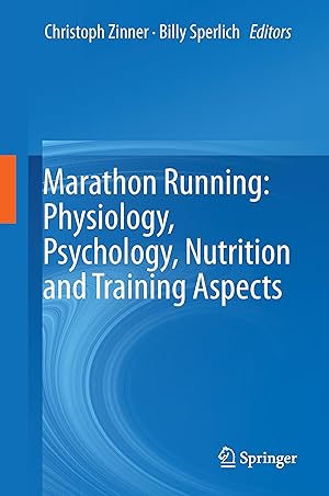 Bild des Verkufers fr Marathon Running: Physiology, Psychology, Nutrition and Training Aspects zum Verkauf von moluna