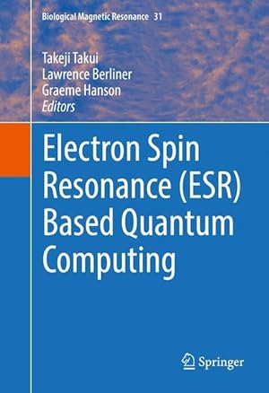 Bild des Verkufers fr Electron Spin Resonance (ESR) Based Quantum Computing zum Verkauf von moluna