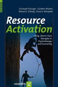 Bild des Verkufers fr Resource Activation: Using Clients Own Strengths in Psychotherapy and Counseling zum Verkauf von moluna