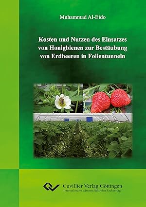 Imagen del vendedor de Kosten und Nutzen des Einsatzes von Honigbienen zur Bestaeubung von Erdbeeren in Folientunneln a la venta por moluna