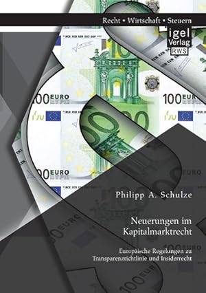 Seller image for Neuerungen im Kapitalmarktrecht. Europaeische Regelungen zu Transparenzrichtlinie und Insiderrecht for sale by moluna