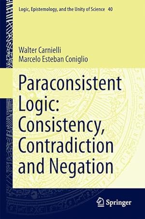 Immagine del venditore per Paraconsistent Logic: Consistency, Contradiction and Negation venduto da moluna