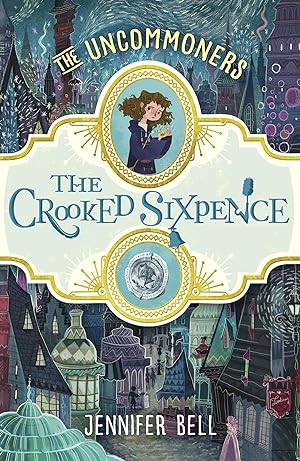 Seller image for The Uncommoners 01. The Crooked Sixpence for sale by moluna