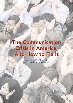 Seller image for The Communication Crisis in America, And How to Fix It for sale by moluna