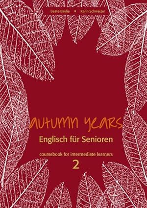 Imagen del vendedor de Autumn Years for Intermediate Learners. Coursebook a la venta por moluna