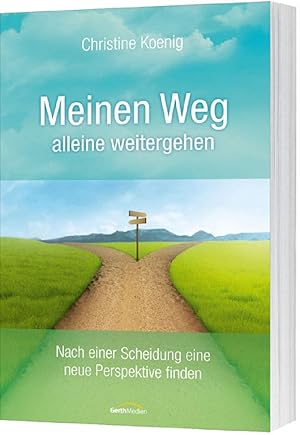 Meinen Weg alleine weitergehen