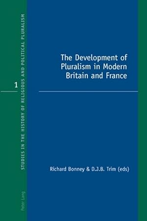 Imagen del vendedor de The Development of Pluralism in Modern Britain and France a la venta por moluna