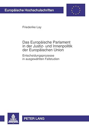 Seller image for Das Europaeische Parlament in der Justiz- und Innenpolitik der Europaeischen Union for sale by moluna