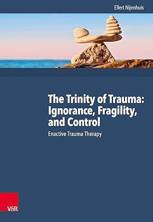 Bild des Verkufers fr The Trinity of Trauma: Ignorance, Fragility, and Control zum Verkauf von moluna