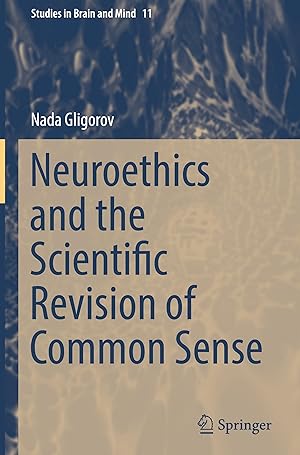 Seller image for Neuroethics and the Scientific Revision of Common Sense for sale by moluna
