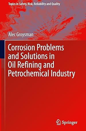 Image du vendeur pour Corrosion Problems and Solutions in Oil Refining and Petrochemical Industry mis en vente par moluna