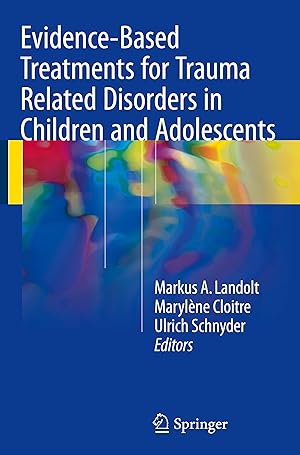 Image du vendeur pour Evidence Based Treatments for Trauma-Related Disorders in Children and Adolescents mis en vente par moluna