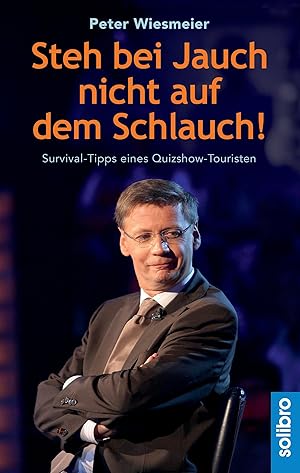 Bild des Verkufers fr Steh bei Jauch nicht auf dem Schlauch! zum Verkauf von moluna