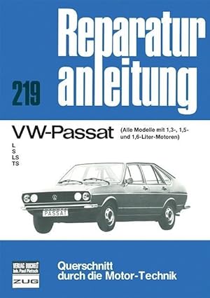 Seller image for VW - Passat / Alle Modelle mit 1,3, 1,5 u. 1,6-Ltr.Motor / L/S/LS/TS for sale by moluna