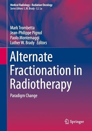 Bild des Verkufers fr Alternate Fractionation in Radiotherapy zum Verkauf von moluna