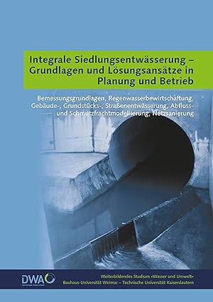 Bild des Verkufers fr Integrale Siedlungsentwaesserung - Grundlagen und Loesungsansaetze in Planung und Betrieb zum Verkauf von moluna