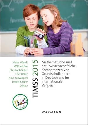 Bild des Verkufers fr TIMSS 2015Mathematische und naturwissenschaftliche Kompetenzen von Grundschulkindern in Deutschland im internationalen Vergleich zum Verkauf von moluna