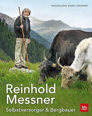 Seller image for Reinhold Messner - Selbstversorger & Bergbauer TB for sale by moluna