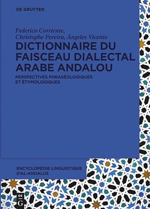 Bild des Verkufers fr Encyclopdie linguistique d\ Al-Andalus 2.2. Dictionnaire du faisceau dialectal arabe andalou zum Verkauf von moluna