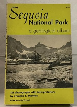 Imagen del vendedor de Sequoia National Park a geological album a la venta por Nick of All Trades