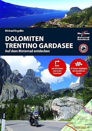 Bild des Verkufers fr Motorradreisefhrer Dolomiten, Trentino, Gardasee zum Verkauf von moluna