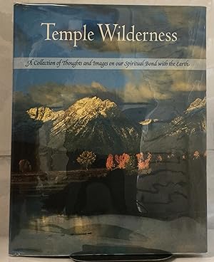 Imagen del vendedor de Temple Wilderness A Collection of Thoughts and Images On Our Spiritual Bond with the Earth a la venta por Nick of All Trades