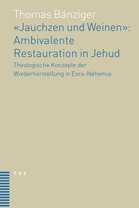 Seller image for Jauchzen und Weinen\ . Ambivalente Restauration in Jehud for sale by moluna