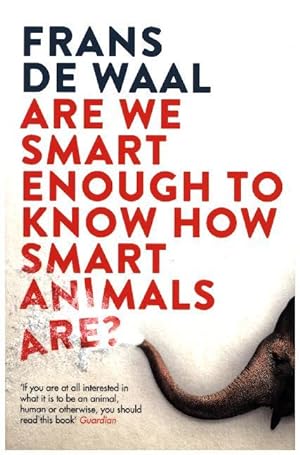 Bild des Verkufers fr Are We Smart Enough to Know How Smart Animals Are? zum Verkauf von moluna