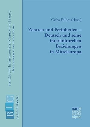 Seller image for Zentren und Peripherien - Deutsch und seine interkulturellen Beziehungen in Mitteleuropa for sale by moluna