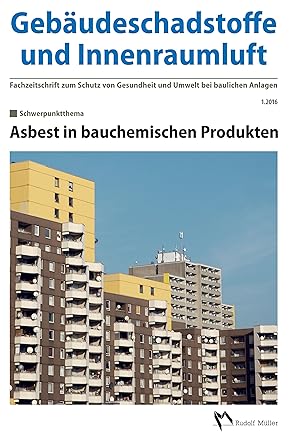 Bild des Verkufers fr Gebaeudeschadstoffe und Innenraumluft - Fachzeitschrift zum Schutz von Gesundheit und Umwelt bei baulichen Anlagen - 1.2016 zum Verkauf von moluna