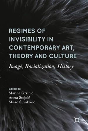 Imagen del vendedor de Regimes of Invisibility in Contemporary Art, Theory and Culture a la venta por moluna