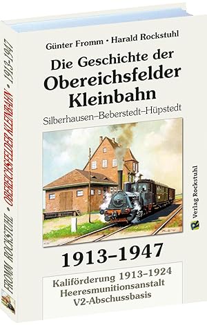 Seller image for Geschichte der OBEREICHSFELDER EISENBAHN AG 1913-1947 for sale by moluna