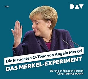 Das Merkel-Experiment.Die lustigsten O-Toene von