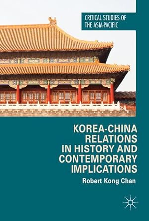 Bild des Verkufers fr Korea-China Relations in History and Contemporary Implications zum Verkauf von moluna