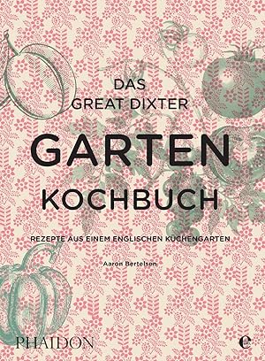 Seller image for Das Great Dixter Gartenkochbuch for sale by moluna