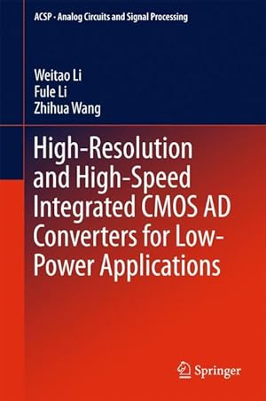 Bild des Verkufers fr High-Resolution and High-Speed Integrated CMOS AD Converters for Low-Power Applications zum Verkauf von moluna