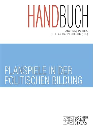 Immagine del venditore per Handbuch Planspiele in der politischen Bildung venduto da moluna