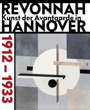 Seller image for revonnaH. Kunst der Avantgarde in Hannover 1912 - 1933 for sale by moluna