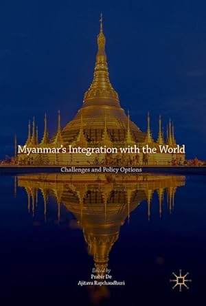 Bild des Verkufers fr Myanmar\ s Integration with the World zum Verkauf von moluna