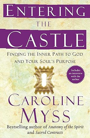 Immagine del venditore per Entering the Castle: Finding the Inner Path to God and Your Soul\ s Purpose venduto da moluna