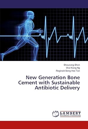 Immagine del venditore per New Generation Bone Cement with Sustainable Antibiotic Delivery venduto da moluna