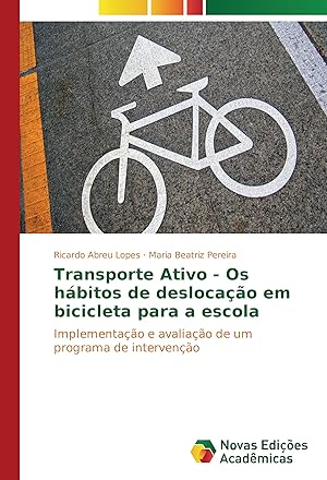 Bild des Verkufers fr Transporte Ativo - Os hbitos de deslocao em bicicleta para a escola zum Verkauf von moluna